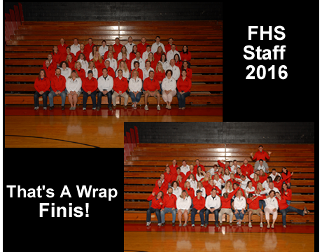 FHS Staff photos 2016 "That's a Wrap Finis!"